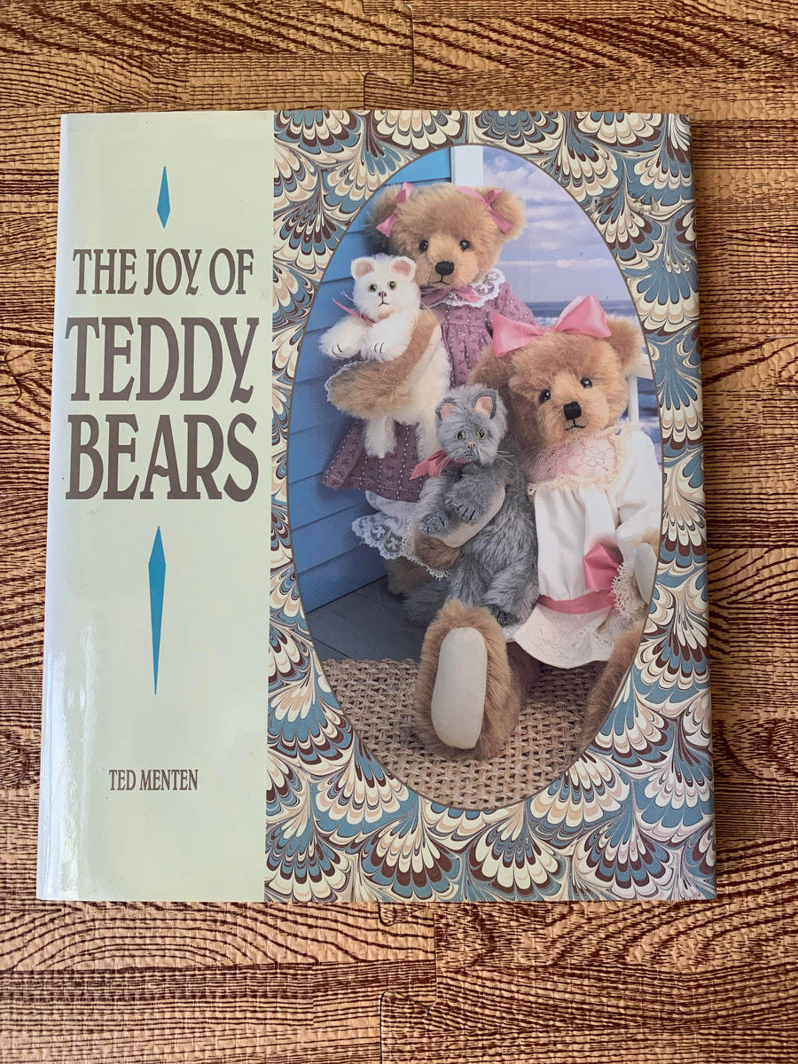 The Joy Of Teddy Bears Hardback Book by Ted Menten Alice s Bear Shop