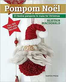 Pompom Noel Book - Alistair MacDonald - Search Press