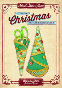 *DOWNLOAD* - Pattern and Instructions - Christmas Tree Scissor Case - Alice's Bear Shop