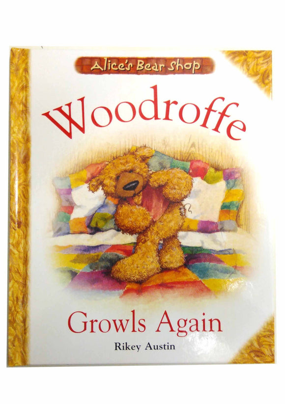 Woodroffe Growls Again - Hardback Story Book - By Rikey Austin