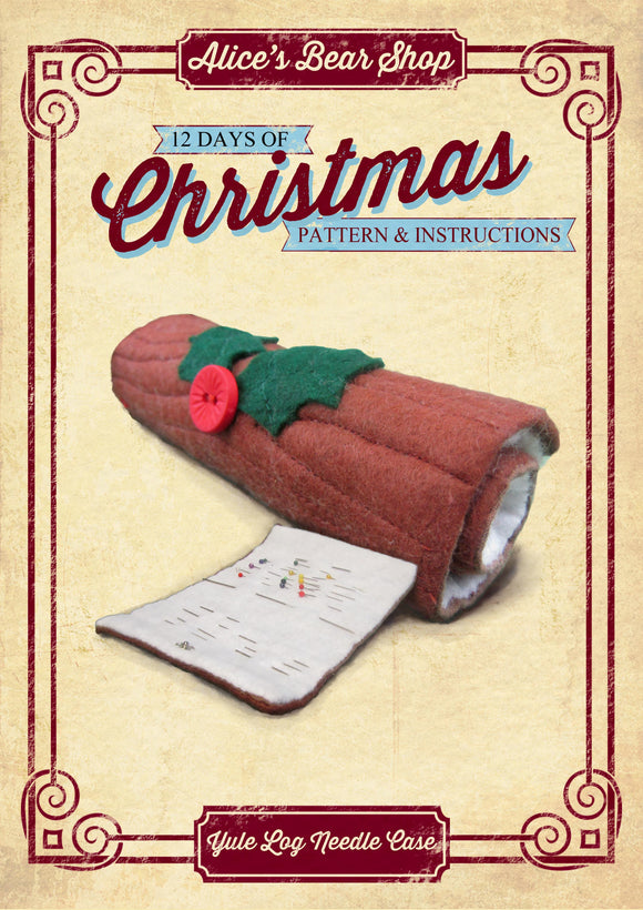 *DOWNLOAD* - Pattern and Instructions - Yule Log Needle Case - Alice's Bear Shop