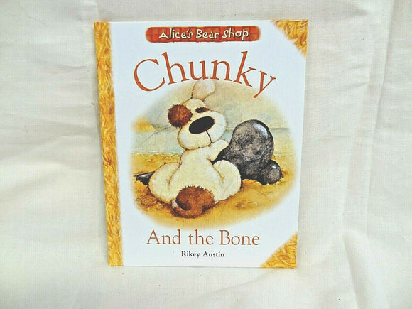 Chunky And The Bone - Hardback Story Book - By Rikey Austin